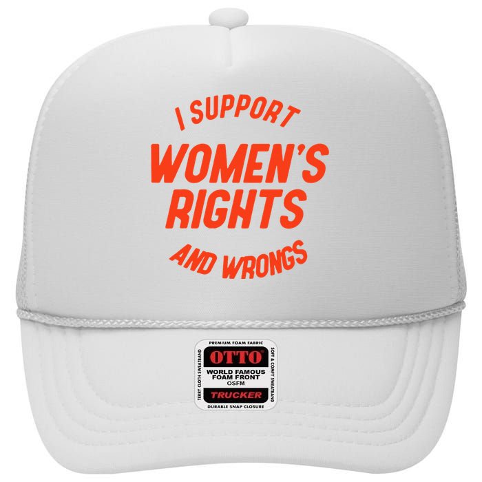 I Support Rights And Wrongs High Crown Mesh Back Trucker Hat