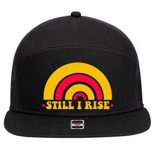 I Still Rise Feminist Equality Human Rights Equal Rights 7 Panel Mesh Trucker Snapback Hat