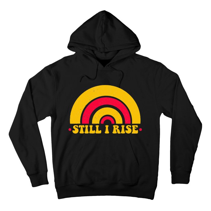 I Still Rise Feminist Equality Human Rights Equal Rights Hoodie