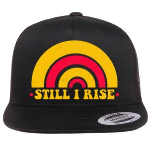 I Still Rise Feminist Equality Human Rights Equal Rights Flat Bill Trucker Hat