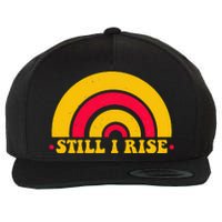 I Still Rise Feminist Equality Human Rights Equal Rights Wool Snapback Cap