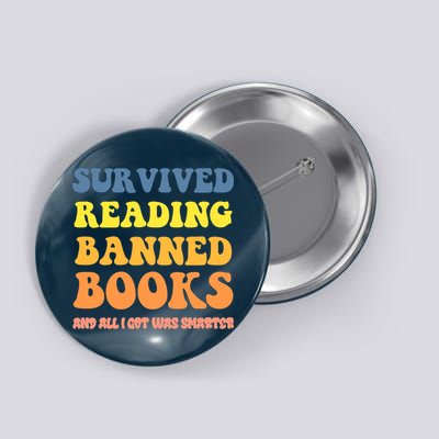 I Survived Reading Banned Books Reader Bookworm Bookaholic Button