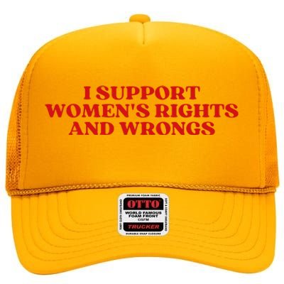 I Support Rights And Wrongs Aesthetic High Crown Mesh Back Trucker Hat