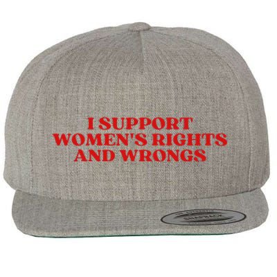 I Support Rights And Wrongs Aesthetic Wool Snapback Cap