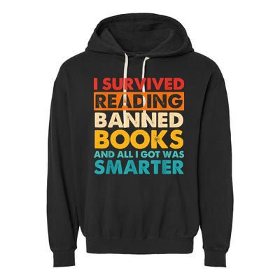 I Survived Reading Banned Books And All I Got Was Smarter Garment-Dyed Fleece Hoodie