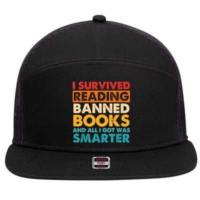 I Survived Reading Banned Books And All I Got Was Smarter 7 Panel Mesh Trucker Snapback Hat