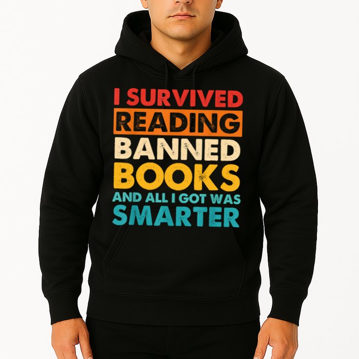I Survived Reading Banned Books And All I Got Was Smarter Hoodie