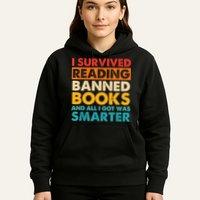 I Survived Reading Banned Books And All I Got Was Smarter Hoodie