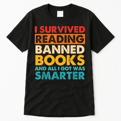I Survived Reading Banned Books And All I Got Was Smarter Tall T-Shirt