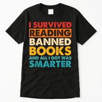 I Survived Reading Banned Books And All I Got Was Smarter Tall T-Shirt