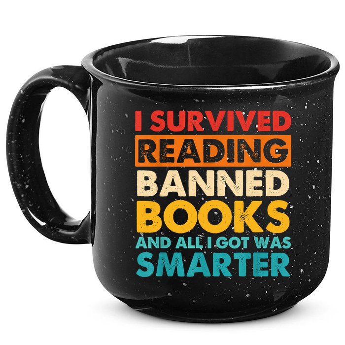 I Survived Reading Banned Books And All I Got Was Smarter 15oz Campfire Ceramic Mug