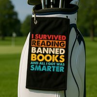 I Survived Reading Banned Books And All I Got Was Smarter Golf Towel