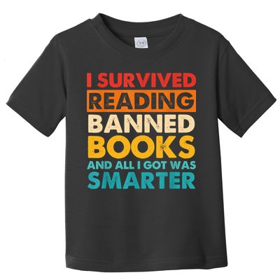 I Survived Reading Banned Books And All I Got Was Smarter Toddler T-Shirt