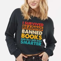 I Survived Reading Banned Books And All I Got Was Smarter Cropped Pullover Crew