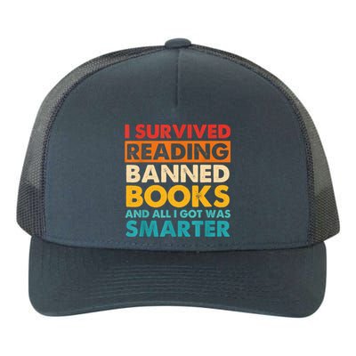 I Survived Reading Banned Books And All I Got Was Smarter Yupoong Adult 5-Panel Trucker Hat