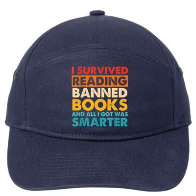 I Survived Reading Banned Books And All I Got Was Smarter 7-Panel Snapback Hat