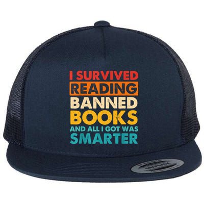 I Survived Reading Banned Books And All I Got Was Smarter Flat Bill Trucker Hat