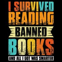 I Survived Reading Banned Books And All I Got Was Smarter Button