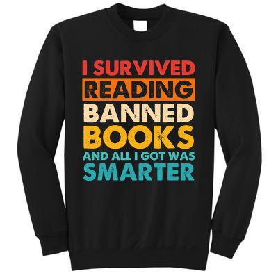 I Survived Reading Banned Books And All I Got Was Smarter Sweatshirt