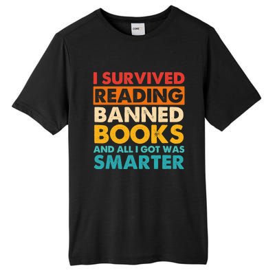 I Survived Reading Banned Books And All I Got Was Smarter Tall Fusion ChromaSoft Performance T-Shirt