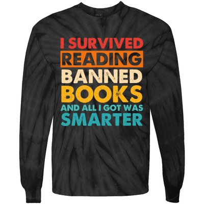 I Survived Reading Banned Books And All I Got Was Smarter Tie-Dye Long Sleeve Shirt