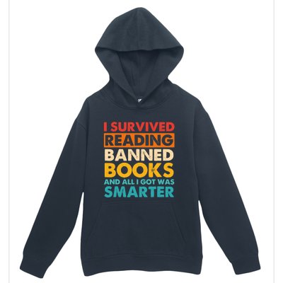 I Survived Reading Banned Books And All I Got Was Smarter Urban Pullover Hoodie