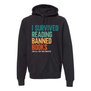 I Survived Reading Banned Books Book Lover Bookaholic Premium Hoodie