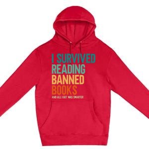 I Survived Reading Banned Books Book Lover Bookaholic Premium Pullover Hoodie