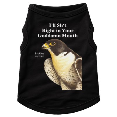 I’Ll Sht Right In Your Goddamn Mouth Doggie Tank