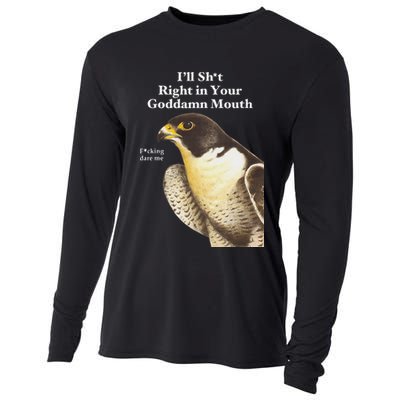 I’Ll Sht Right In Your Goddamn Mouth Cooling Performance Long Sleeve Crew