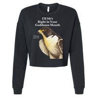 I’Ll Sht Right In Your Goddamn Mouth Cropped Pullover Crew