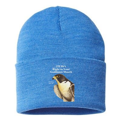 I’Ll Sht Right In Your Goddamn Mouth Sustainable Knit Beanie