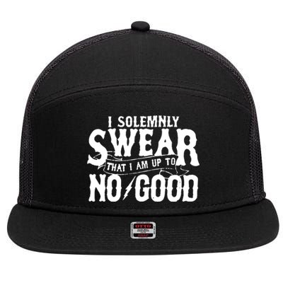 I Solemnly Swear That I Am To No Good 7 Panel Mesh Trucker Snapback Hat