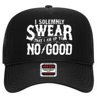 I Solemnly Swear That I Am To No Good High Crown Mesh Back Trucker Hat