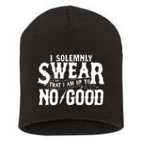 I Solemnly Swear That I Am To No Good Short Acrylic Beanie