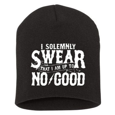 I Solemnly Swear That I Am To No Good Short Acrylic Beanie