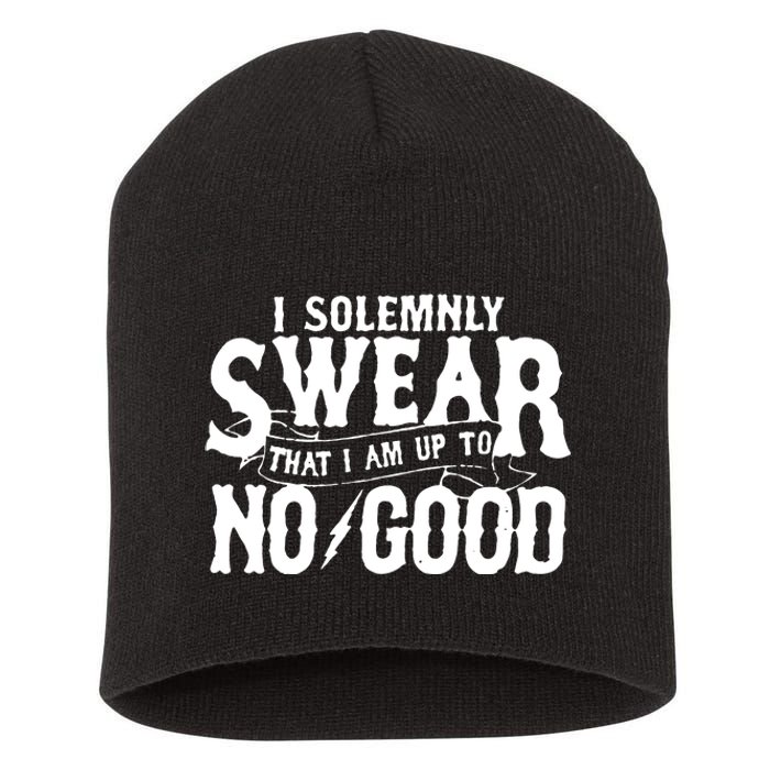 I Solemnly Swear That I Am To No Good Short Acrylic Beanie