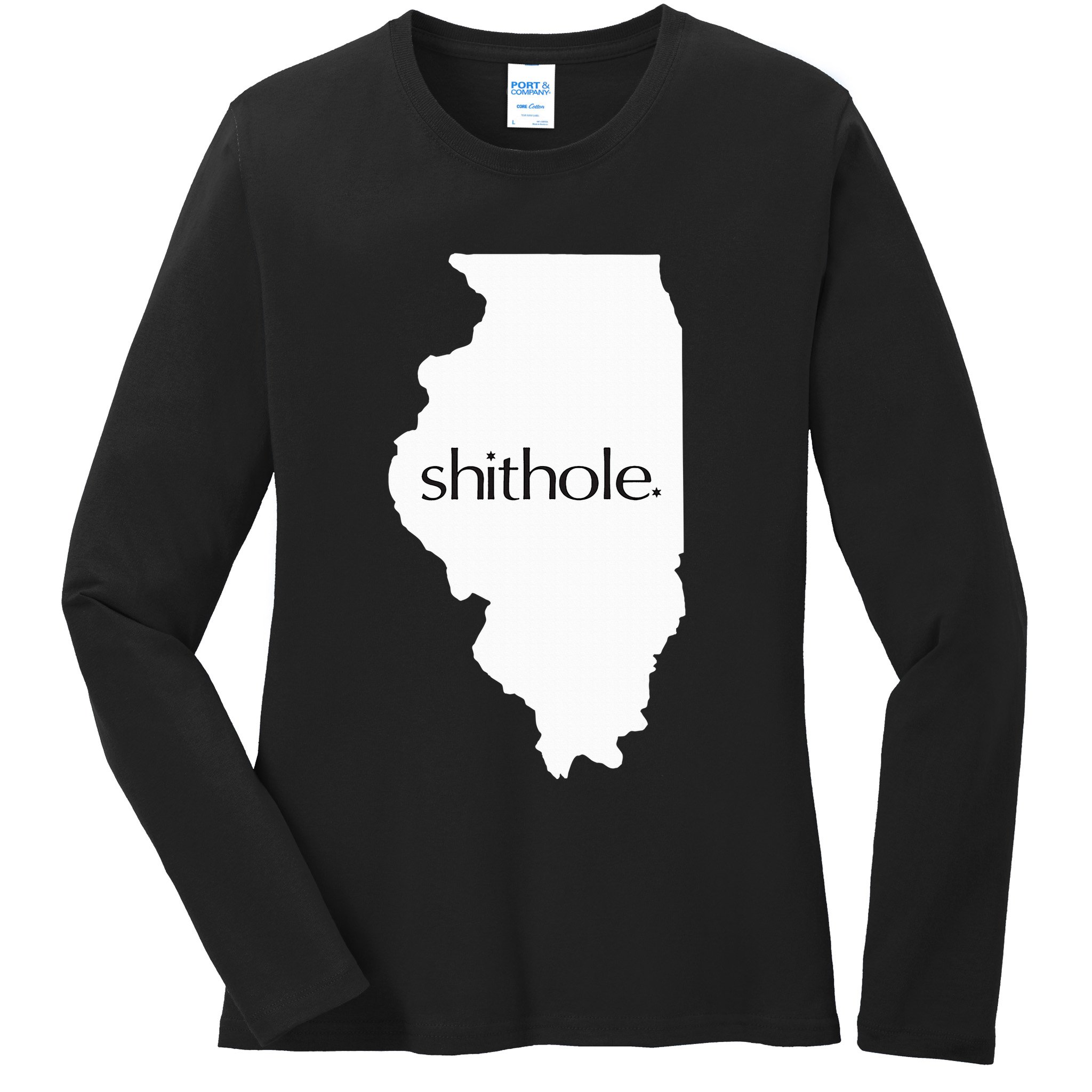 Illinois Shithole Shithole Gear Standard Ladies Long Sleeve Shirt