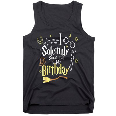 I Solemnly Swear That Its My Birthday Funny Tank Top