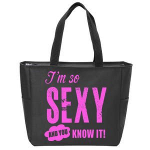 IM So Sexy And You Know It! Zip Tote Bag