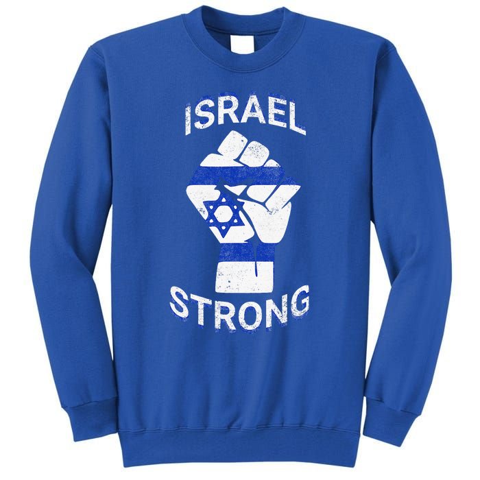 Israel Strong Support Stand With Israel Love Jewish Pride Tall Sweatshirt