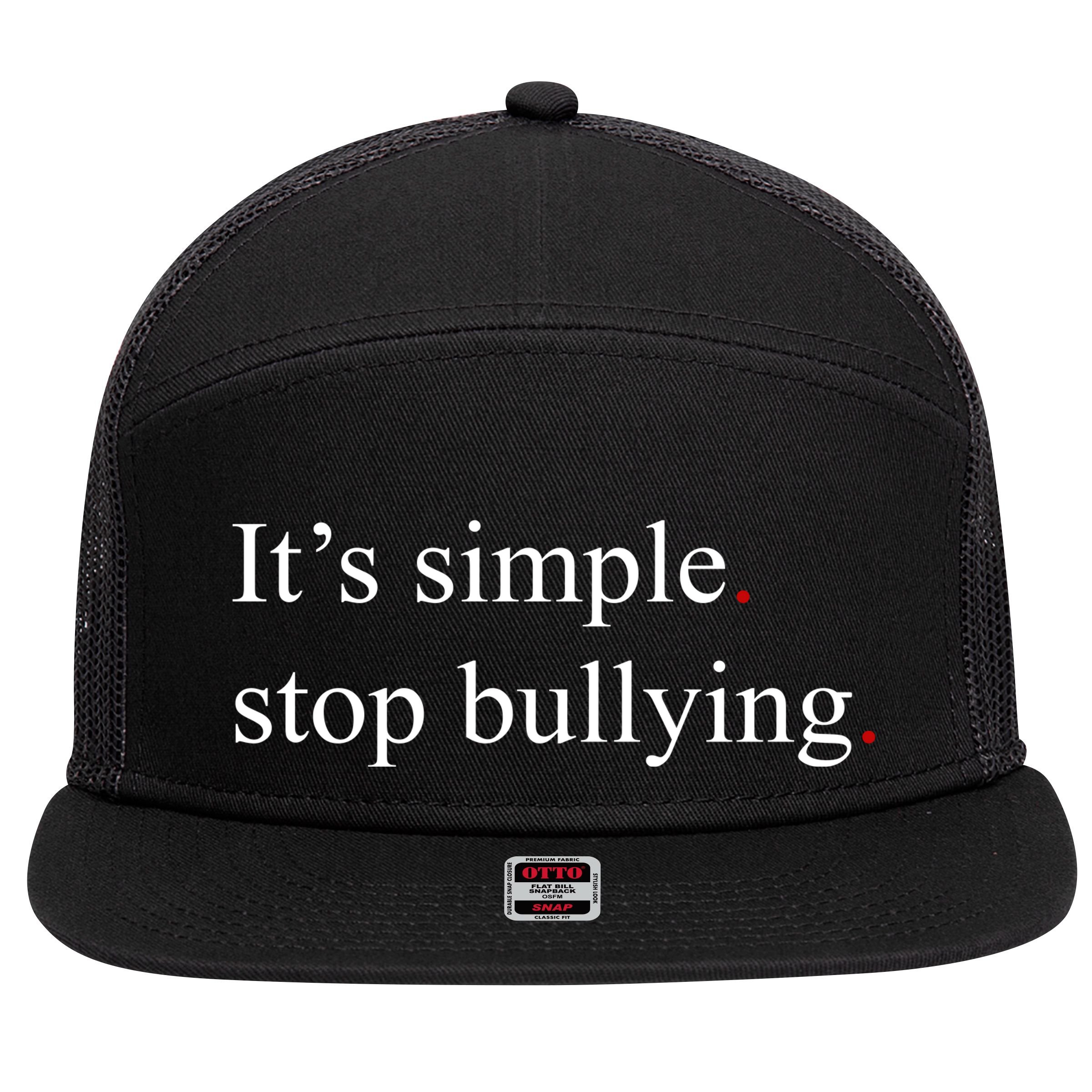 Its Simple Stop Bullying Anti Bully 7 Panel Mesh Trucker Snapback Hat