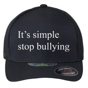 Its Simple Stop Bullying Anti Bully Flexfit Unipanel Trucker Cap