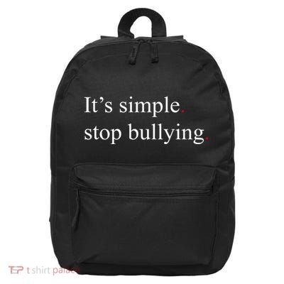Its Simple Stop Bullying Anti Bully 16 in Basic Backpack