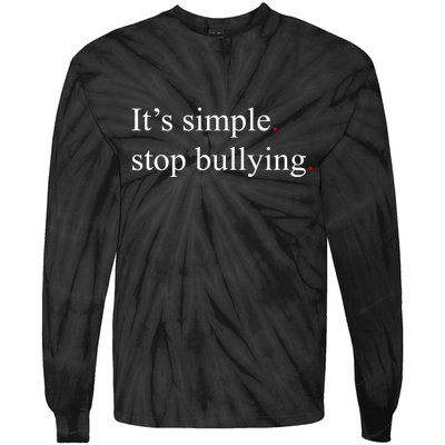 Its Simple Stop Bullying Anti Bully Tie-Dye Long Sleeve Shirt