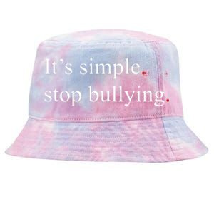 Its Simple Stop Bullying Anti Bully Tie-Dyed Bucket Hat