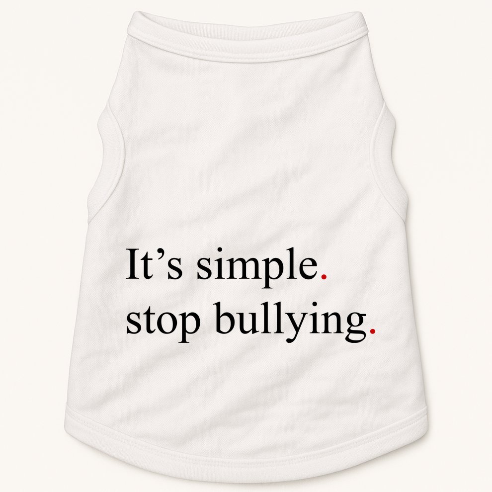 Its Simple Stop Bullying Anti Bully Doggie Tank