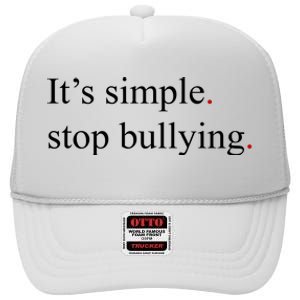 Its Simple Stop Bullying Anti Bully High Crown Mesh Back Trucker Hat