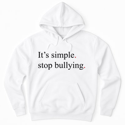 Its Simple Stop Bullying Anti Bully Hoodie