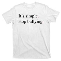 Its Simple Stop Bullying Anti Bully T-Shirt